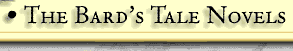 The Bard's Tale Novels